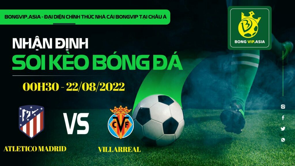 Soi kèo Bongvip Atletico Madrid vs Villarreal