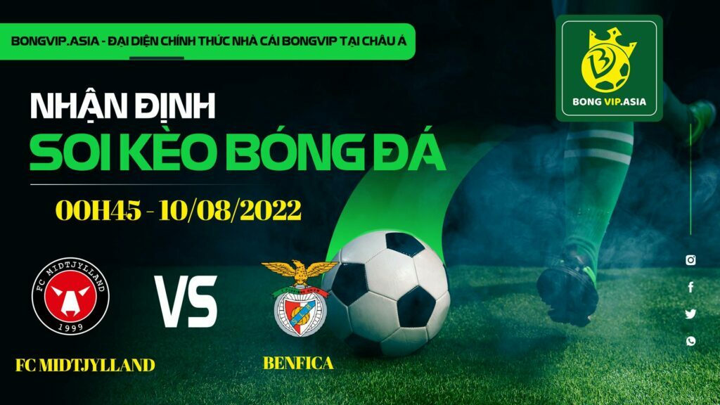 Soi kèo Bongvip FC Midtjylland vs Benfica