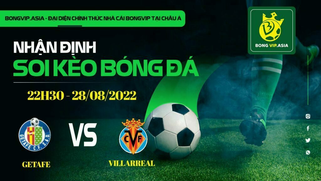 Soi kèo Bongvip Getafe vs Villarreal