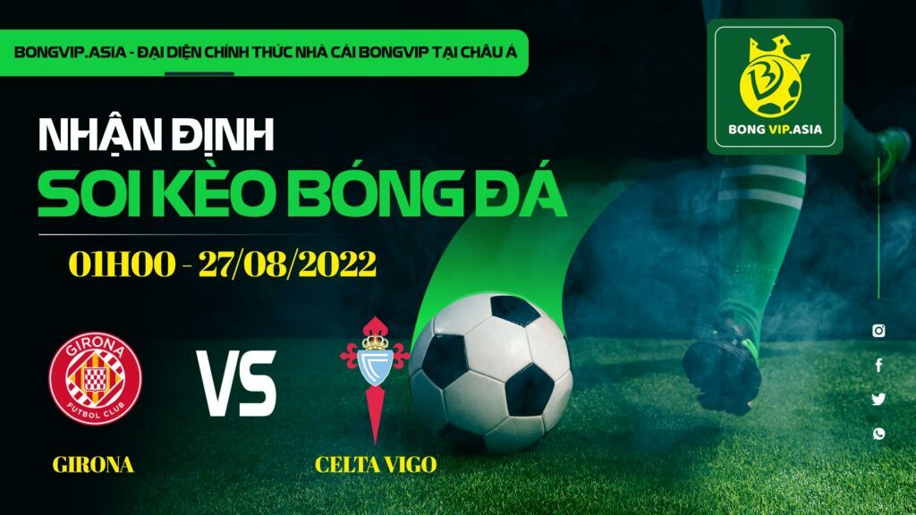 Soi kèo Bongvip Girona vs Celta Vigo