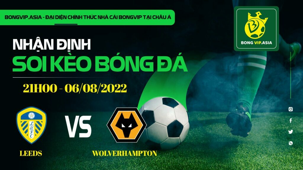 Soi kèo Bongvip Leeds vs Wolverhampton