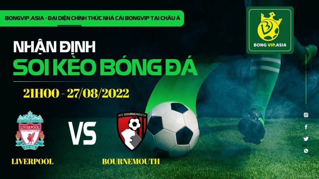 Soi kèo Bongvip Liverpool vs Bournemouth