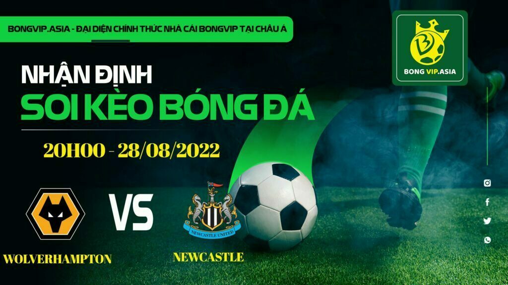 Soi kèo Bongvip Wolverhampton vs Newcastle