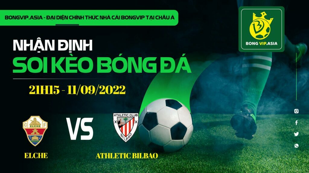 Soi kèo Bongvip Elche vs Athletic Bilbao