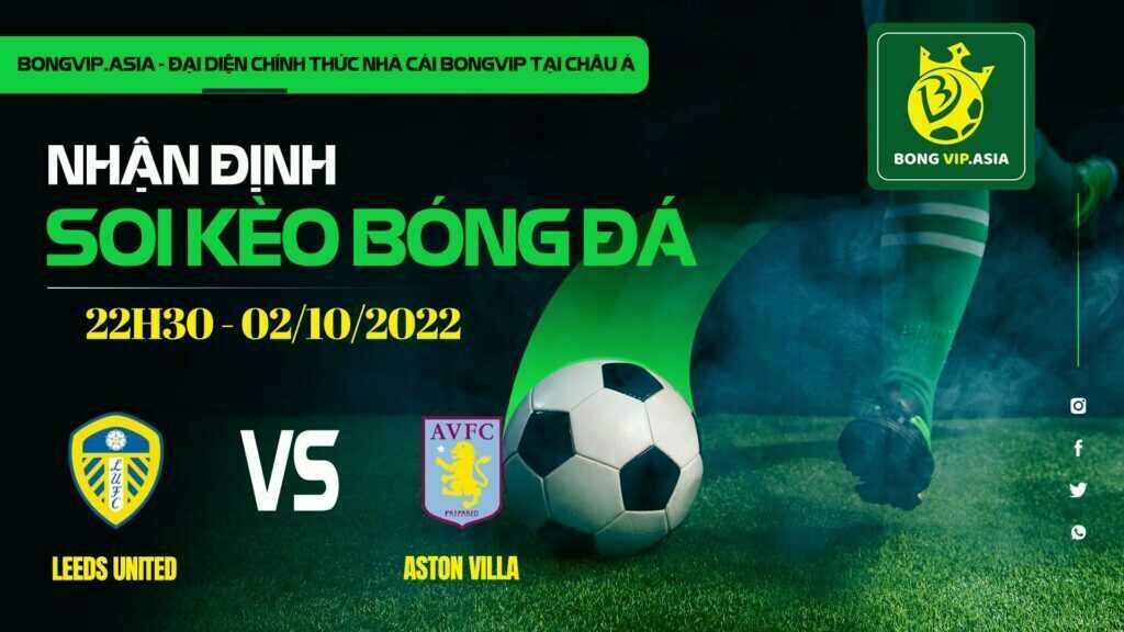 Soi kèo Bongvip Leeds United vs Aston Villa