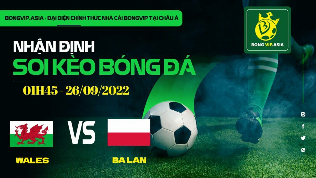 Soi kèo Bongvip Wales vs Ba Lan