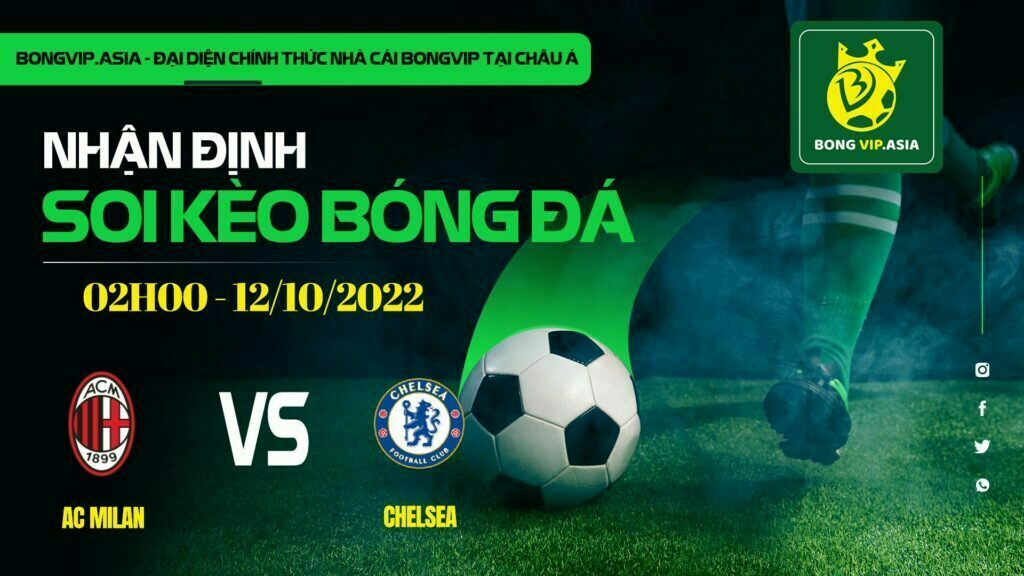 Soi kèo Bongvip AC Milan vs Chelsea