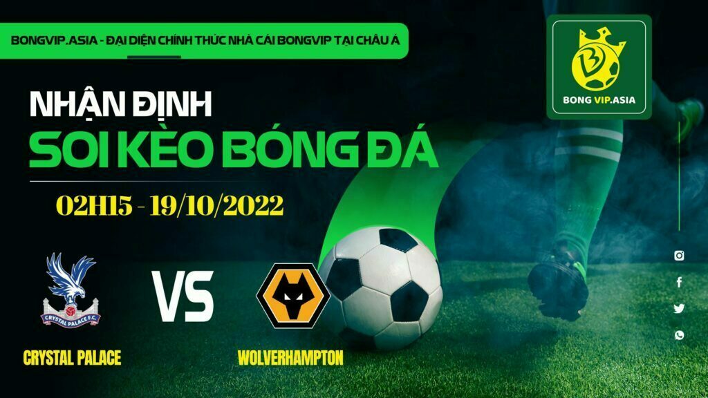 Soi kèo Bongvip Crystal Palace vs Wolverhampton