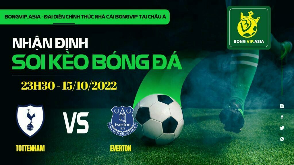 Soi kèo Bongvip Tottenham vs Everton