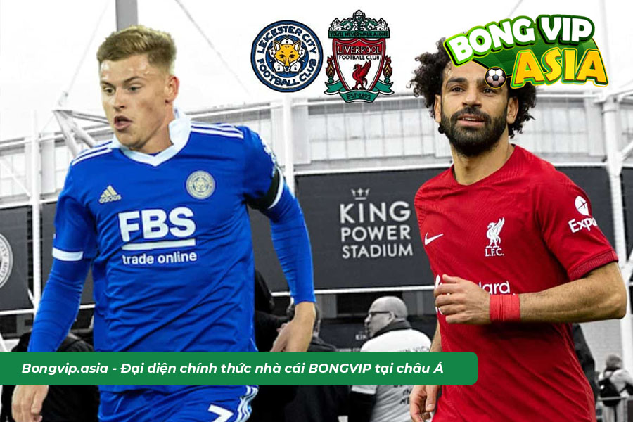 Soi kèo Leicester vs Liverpool cửa cược Châu Á