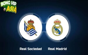 Soi kèo Real Sociedad vs Real Madrid Ngày 15/09/2024